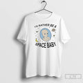 Premium Id Rather Be A Space Baby