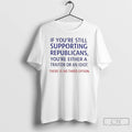 Premium If Youre Still Supporting Republicans Youre Either A Traitor