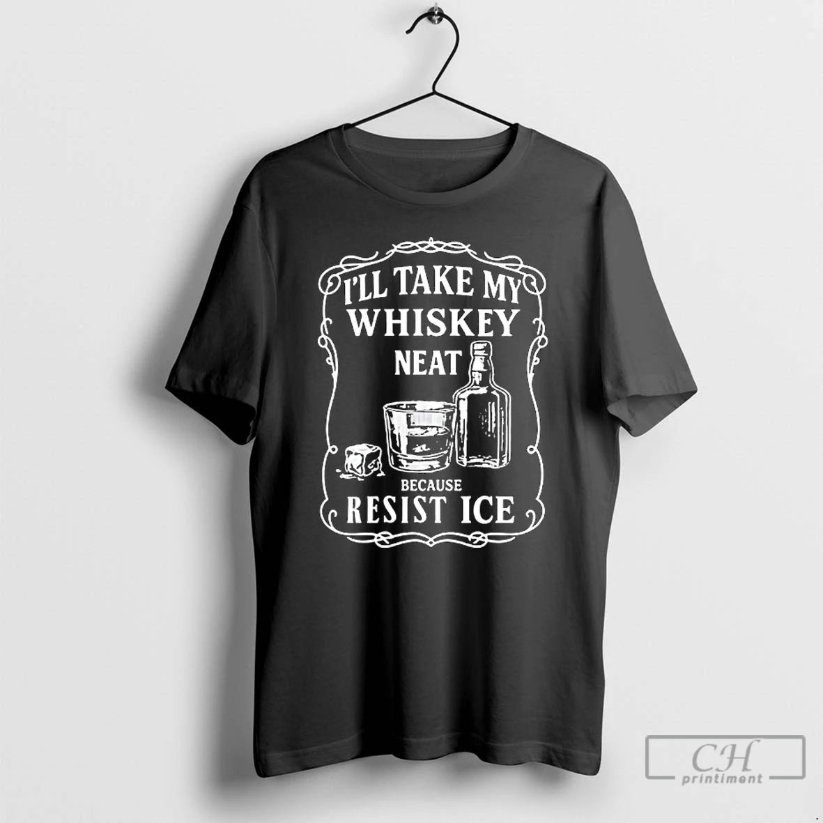 Premium Ill Take My Whisky Neat Because Fuck Ice