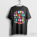 Premium Love Whoever The F You Want