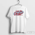 Premium Love The Drake Maye In New England The Drake Maye Is Good T Shirts