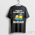 Premium Minion I Asked God For A Partner In Crime God Sent Me My Smartass