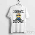 Premium Minions If You Got A Beef With Me Its Completely One Because I Promise