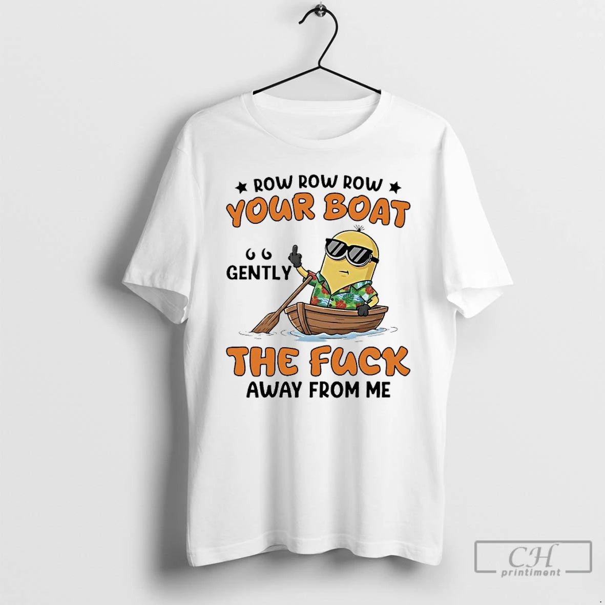 Premium Minions Row Row Row Your Boat Gently The Fuck Away From Me T Shirts