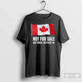 Premium Not For Sale Not Today Not Ever Canada