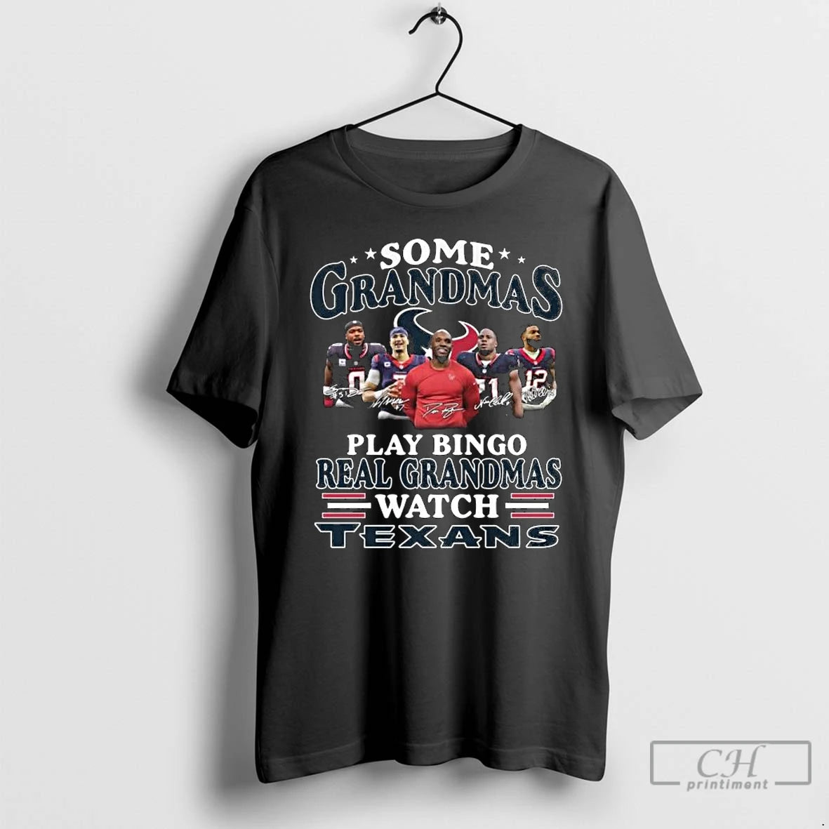 Premium Some Grandmas Play Bingo Real Grandmas Watch Houston Texans Signatures 2026 T Shirts Sweater
