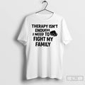 Premium Therapy Isnt Enough I Need To Fight My Family
