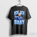 Premium Trump Ice Ice Baby