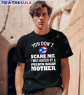 Puerto Rican Pride Fearless Heritage Gift You Don’t Scare Me I Was Raised By A Mother Shirt