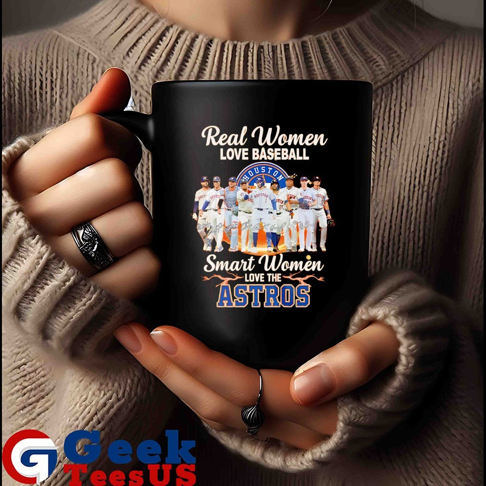 Real women love baseball smart women love the Houston Astros signature shirt