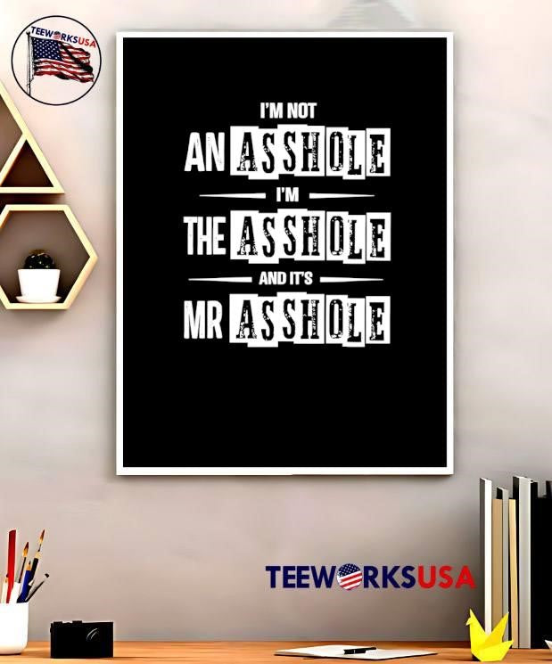Sarcastic Gift I Am Not The And It Is Mr Asshole shirt