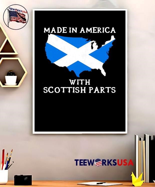 Scottish Heritage Made in America with Scottish Parts shirt
