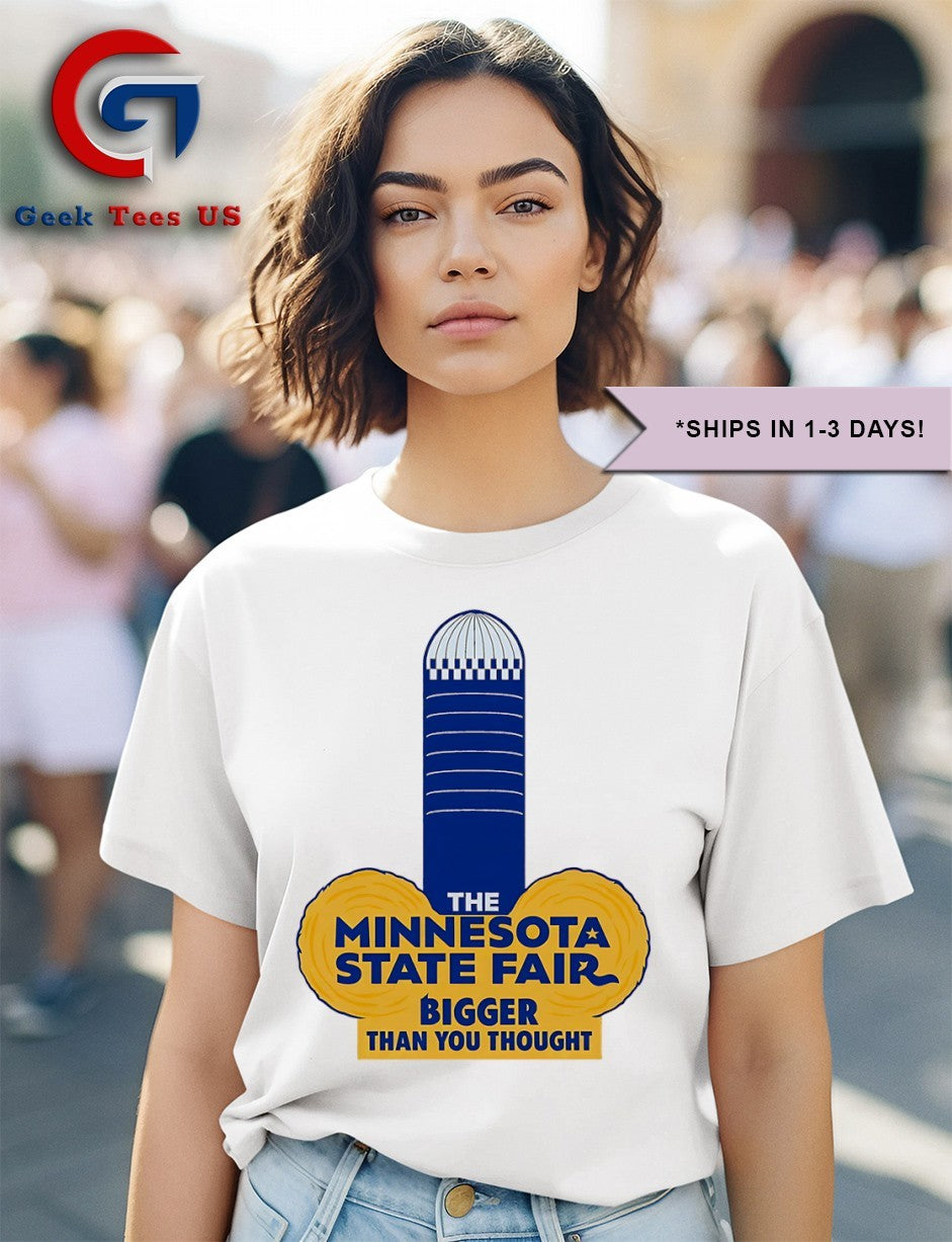 The Minnesota State Fair bigger than you thought shirt