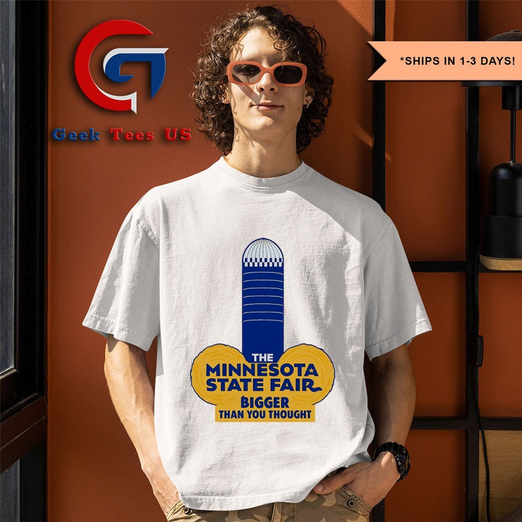 The Minnesota State Fair bigger than you thought shirt