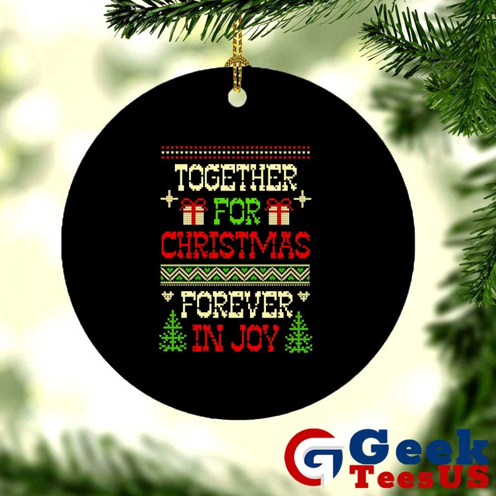 Together for Christmas forever in joy 2025 shirt