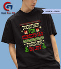 Together for Christmas forever in joy 2025 shirt