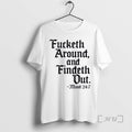 Trending Fucketh Around And Findeth Out