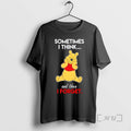 Trending Pooh Bear Mouse Sometimes I Think And Then I Forget Premium T Shirts Sweater