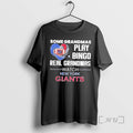Trending Some Grandmas Play Bingo Real Grandmas Watch New York Giants 2026 Premium T Shirts