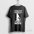 Trending Wonder Woman I Asked God For Strength And Courage He Sent My Wife Premium