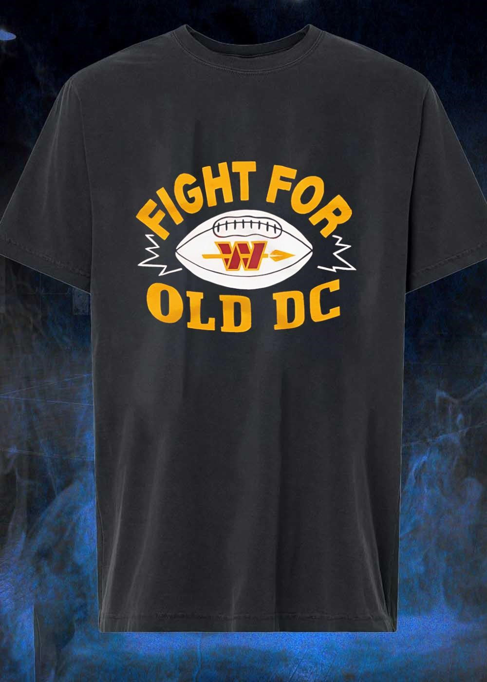 Washington Commanders Fan Apparel Fight for Old DC Football T-Shirt