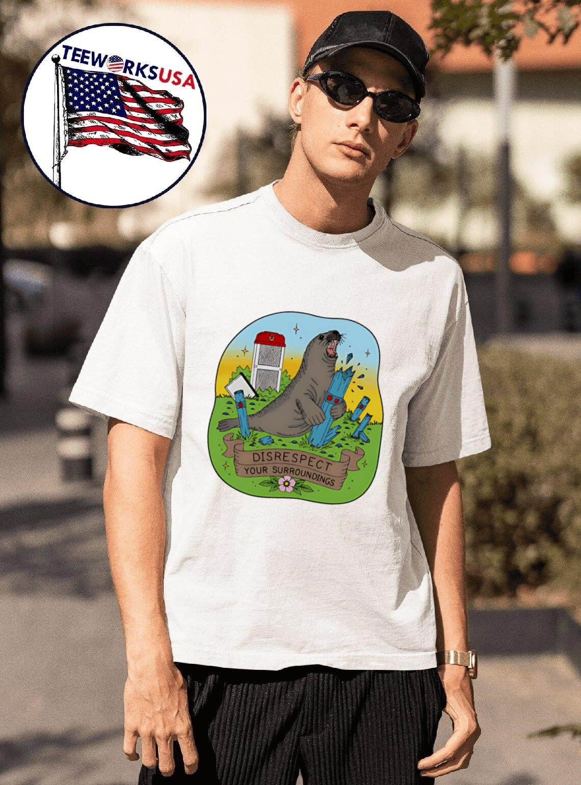Disrespect Your Surroundings Seal Shirt