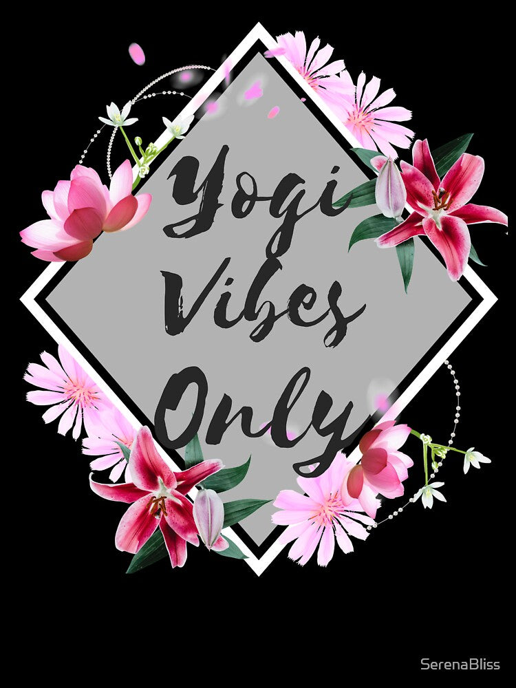 Yogi Vibes Only by SerenaBliss