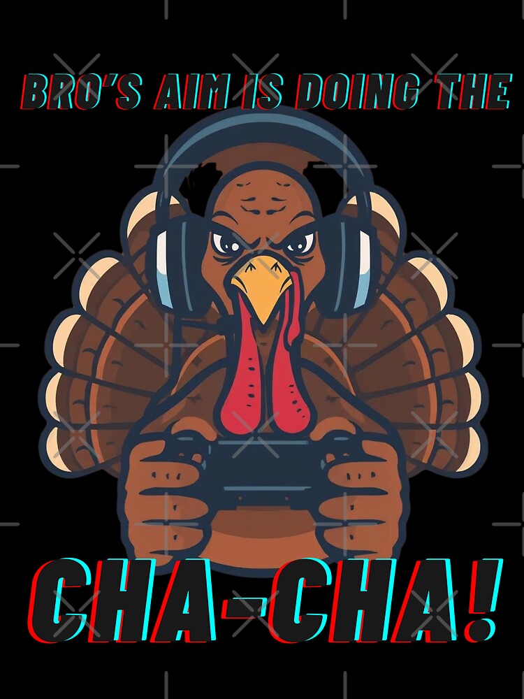 Don't upset the Turkey gamer. by KrakenPrints
