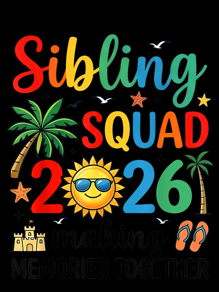 Sibling Squad 2026 Family Vacation Matching Summer Memories Design by kiralynstration