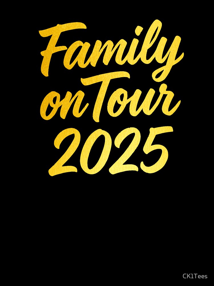 Family on Tour 2025 – Matching Vacation Shirt Design by CK1Tees