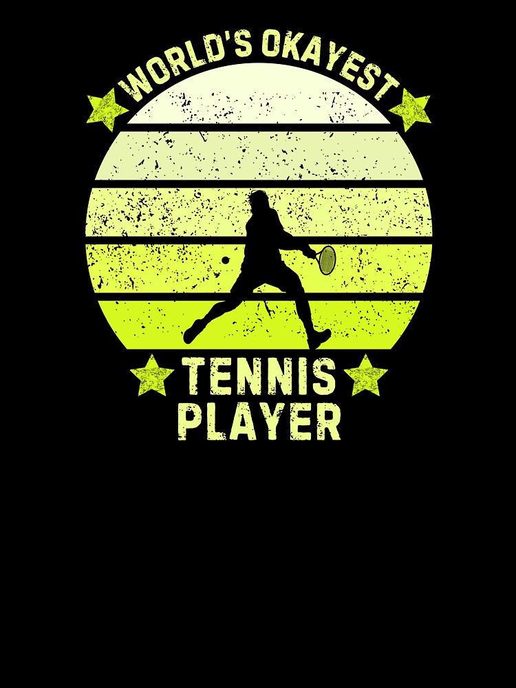 World's Okayest Tennis Player Sarcastic Tennis Lover by StrideSuccess