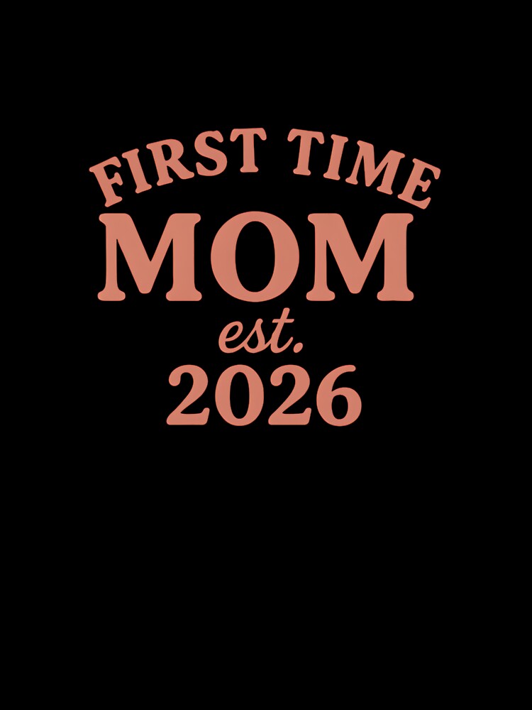 First Time Mom est. 2026 by CharmStudio