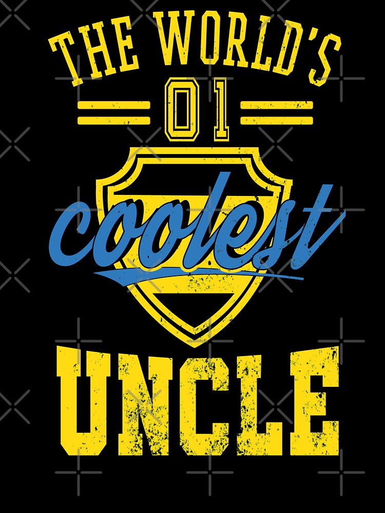 The World's Coolest Uncle | Best Uncle | Funny Gift For Uncles by JooArtPrints  ★★★★★