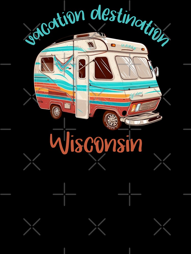 Vacation Destination Wisconsin T-Shirt by MarqisStudio