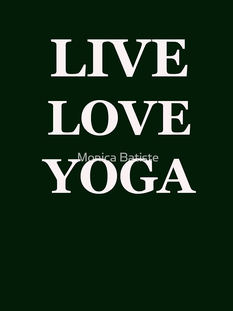 LIVE LOVE YOGA green by MonicaArtist
