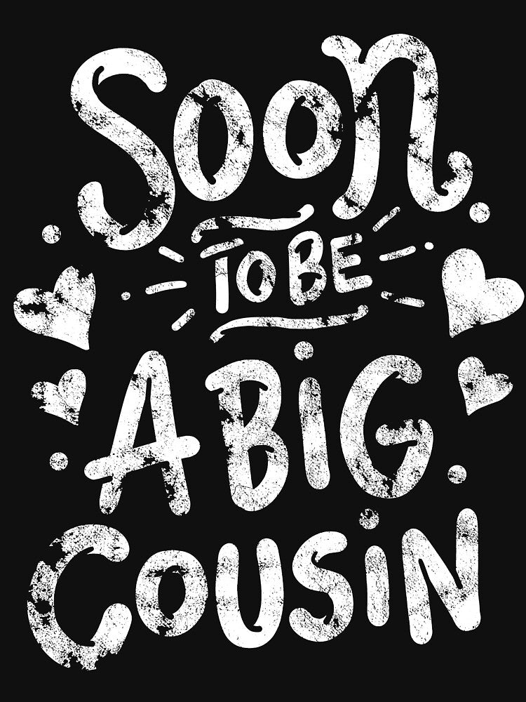 Big Cousin T-Shirt Soon Become Tshirt Funny Gift Tee by 4tomic