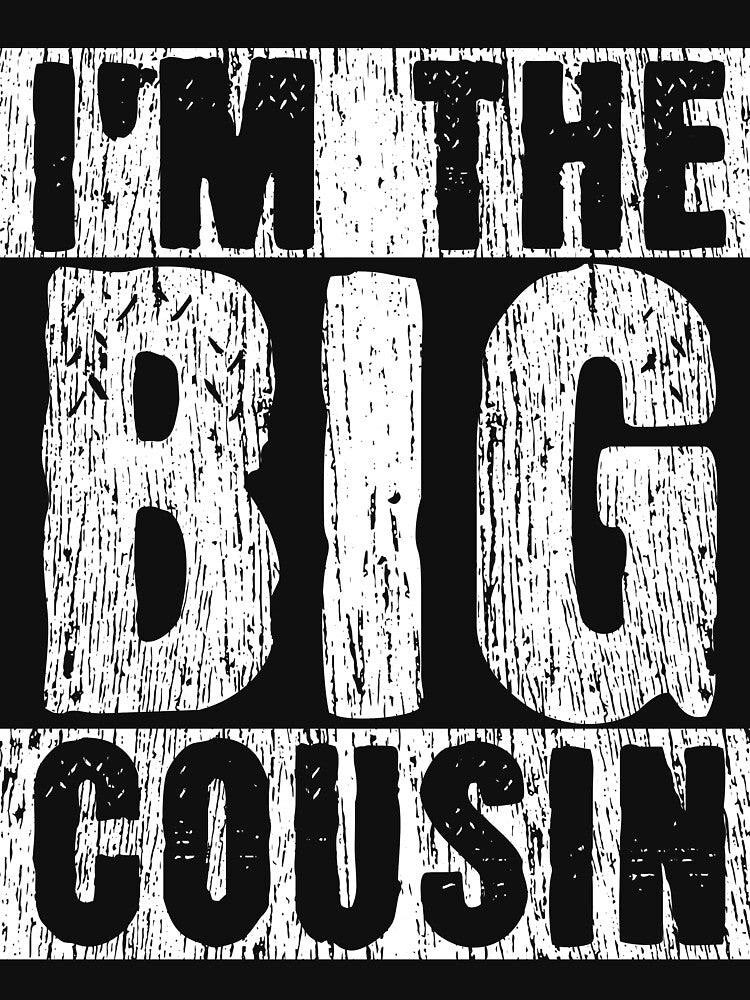Big Cousin Family T-Shirt by 4tomic