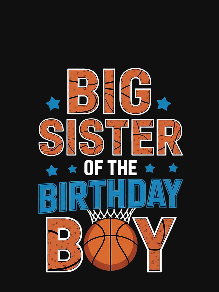 Basketball Big Sister Of The Birthday Boy Family Matching by MarryIsMonth