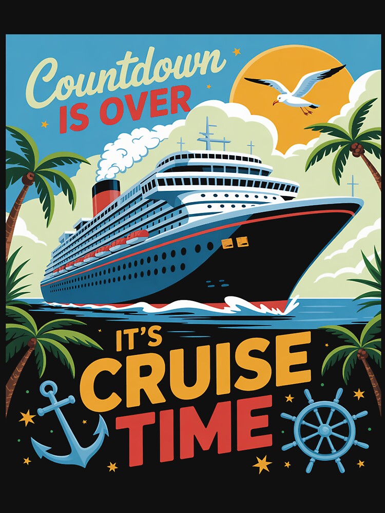 Countdown Is Over It's Cruise Time Apparel Cruise Squad 2025 Family Cruise 2025 by EntroRhim