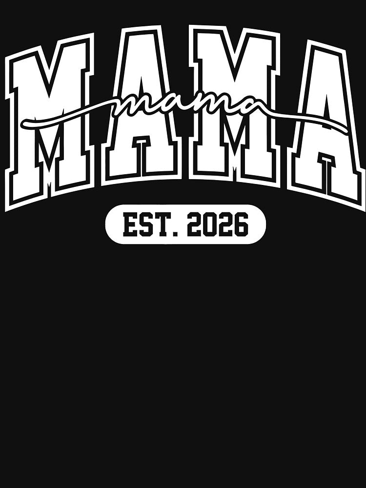 Mama Est 2026 Promoted To Mama 2026 Pregnancy by jakaun
