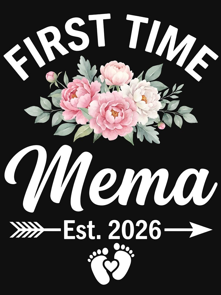 First Time Mema Est 2026 Flower Mothers Day by OlakunleOloroz