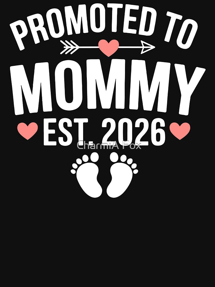 Promoted To Mommy Est 2026 by CharmiA Fox