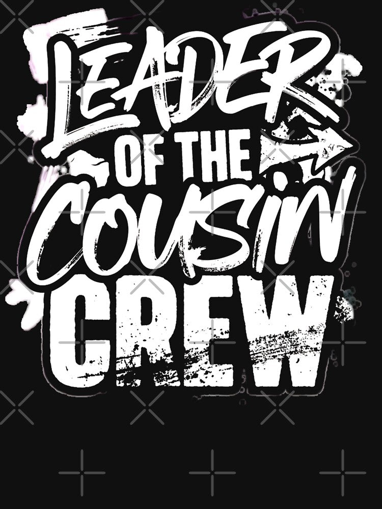 Leader of the Cousin Crew Shirt – Funny Family Reunion Cousins by THREE LITTLE BEANS