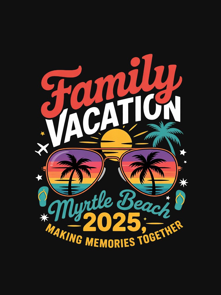 Family Vacation 2025 Myrtle Beach Matching Summer Vacation by CombatTask