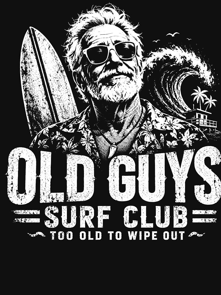 Old Guys Surf Club Too Old To Wipe Out – Funny Vintage Surfer Beach Design by PosiMCreations