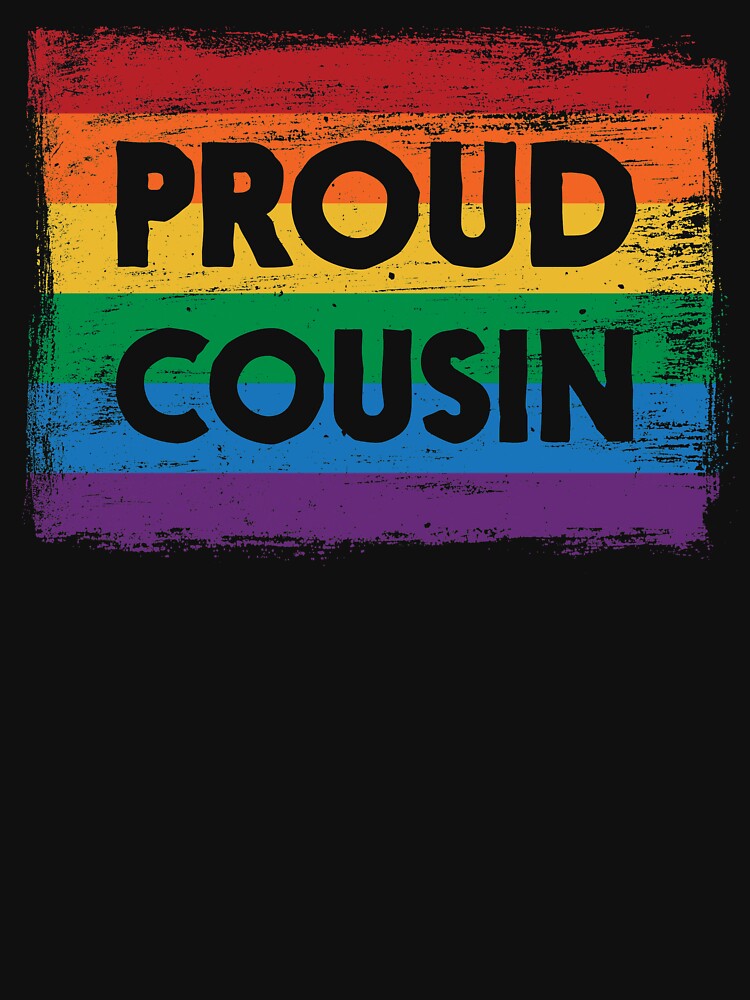 PROUD COUSIN - Ally Gay Pride Flag - Vintage Paint by UBUCO