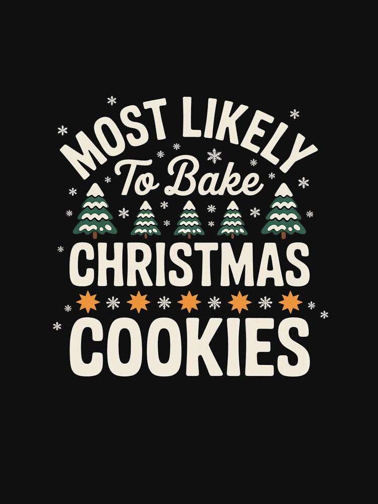 Most likely to bake Christmas cookies matching family baker by MarkLeedsArt