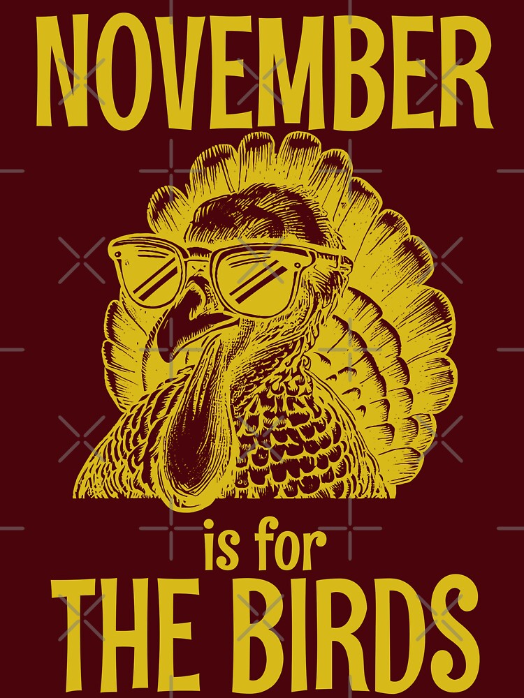 November Is For The Birds by TeeArcade84