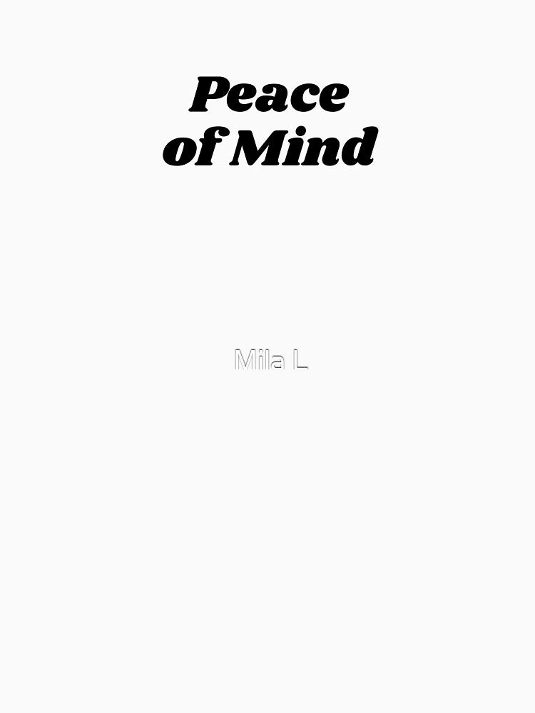 Peace of Mind by Mila L