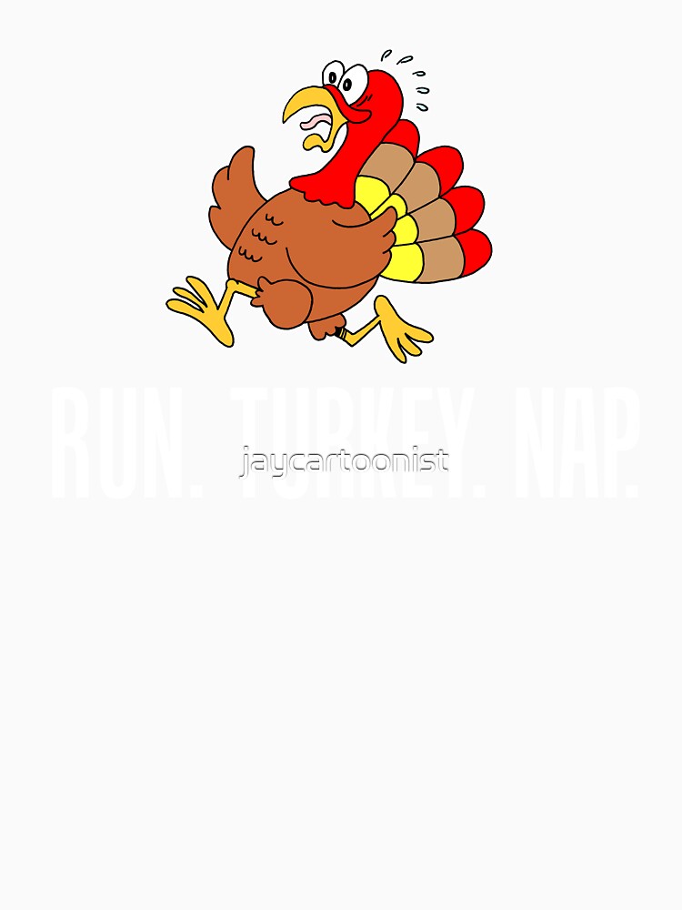 Run Turkey Nap Featuring A Cartoon Running Turkey by jaycartoonist